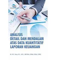 Image of Analisis Detail dan Mendalam Atas Data Kuantitatif Laporan Keuangan