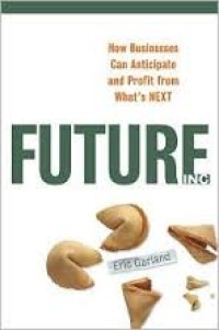 Image of Future, Inc.: How Businesses Can Anticipate and Profit from What's Next