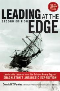 Image of Leading at the edge leadership lessons from the extraordinary saga of Shackleton's Antarctic expedition