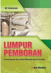 Image of Lumpur Pemboran : Perencanaan dan Solusi Masalah Secara Praktis