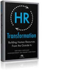 Image of HR Transformation: Building Human Resources From the Outside In