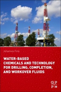 Image of Water-Based Chemicals and Technology for Drilling, Completion, and Workover Fluids