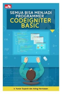Image of Semua Bisa Menjadi Programmer Codeigniter Basic
