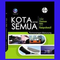 Image of Kota Untuk Semua : Ide Penataan Kota Yang Komprehensif