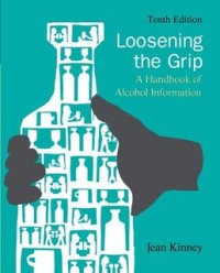 Image of Loosening the grip : a handbook of alcohol information