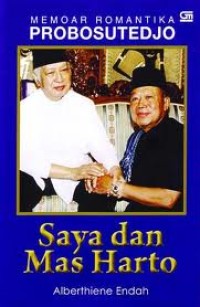 Image of Memoar Romantika Probosutedjo : Saya dan Mas Harto
