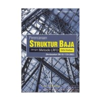 Image of Perencanaan Struktur Baja dengan Metode LRFD : (Sesuai SNI 03-1729-2002)